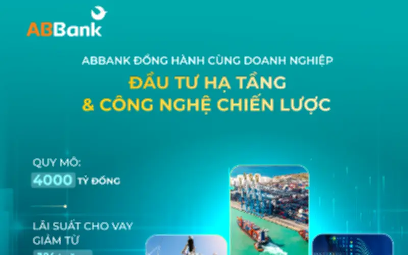 ABBank Triển Khai Gói Tín Dụng Ưu Đãi 4.000 Tỷ Đồng Cho Dự Án Hạ Tầng Quốc Gia