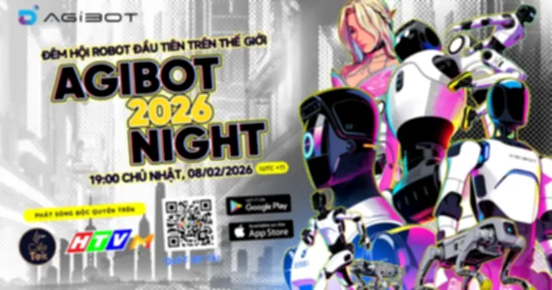 AGIBOT Night 2026: Đêm Gala Robot Hình Người Đầu Tiên Trên Truyền Hình Việt Nam