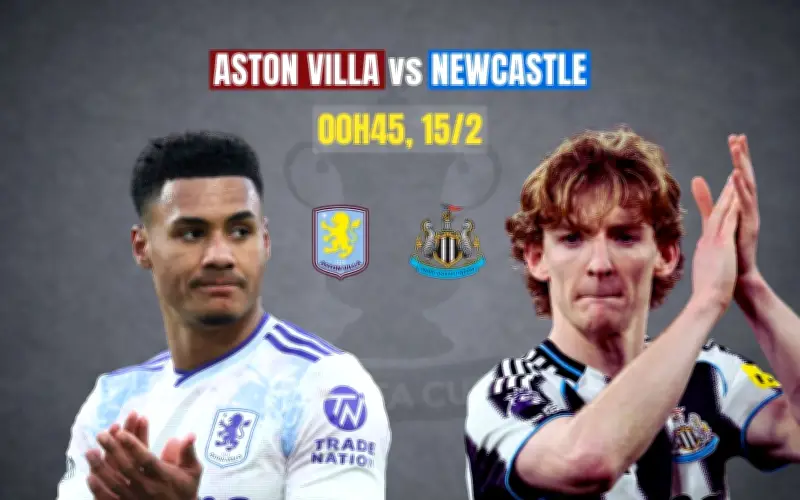 Aston Villa vs Newcastle: Cuộc đối đầu đầy toan tính ở vòng 4 FA Cup
