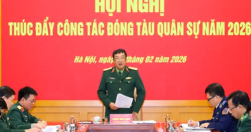 Bộ Quốc phòng thúc đẩy đóng tàu mới giai đoạn 2026-2030, nâng cao năng lực tự chủ