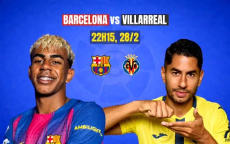 Barcelona vs Villarreal: Trận cầu quyết định vị trí số một tại La Liga