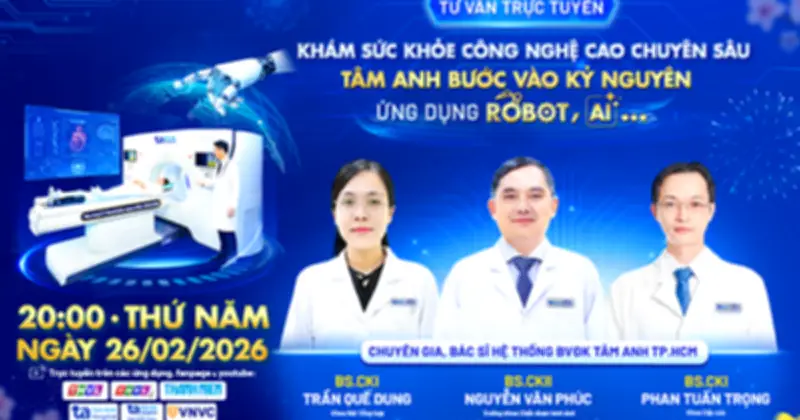Bệnh viện Tâm Anh tổ chức tư vấn trực tuyến về khám sức khỏe công nghệ cao với Robot và AI
