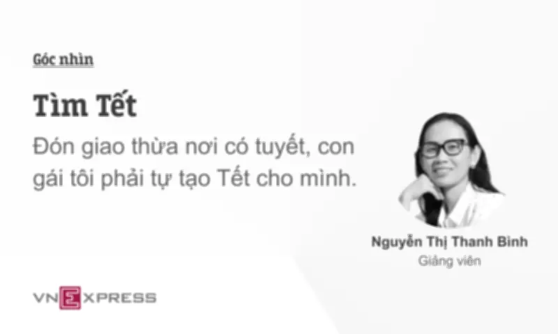 Cô Gái 17 Tuổi Tự Tạo Tết Xa Nhà: Hành Trình Gìn Giữ Văn Hóa Việt Nơi Xứ Người