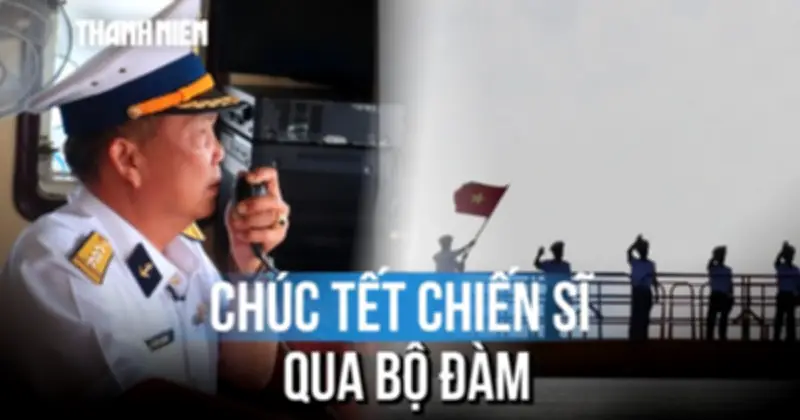 Chúc Tết qua loa, hội ấm đất liền vượt sông gió giữa Trùng Khơi