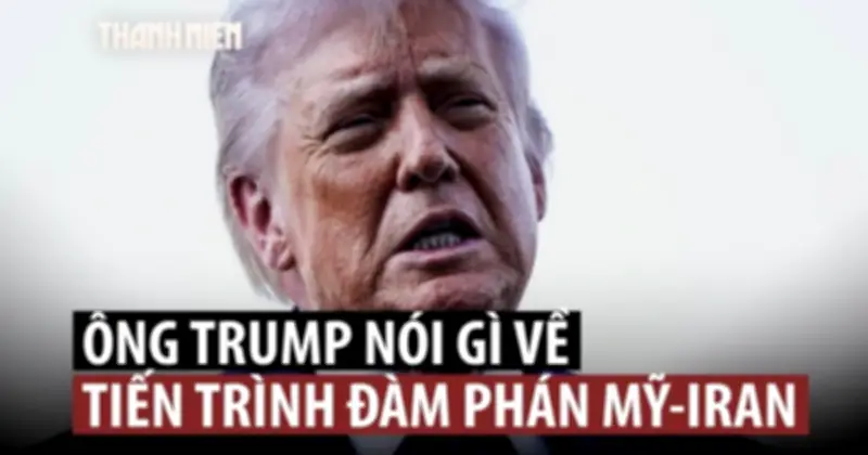 Căng thẳng Mỹ - Iran: Trump cảnh báo vũ lực, Oman tiết lộ đột phá hạt nhân