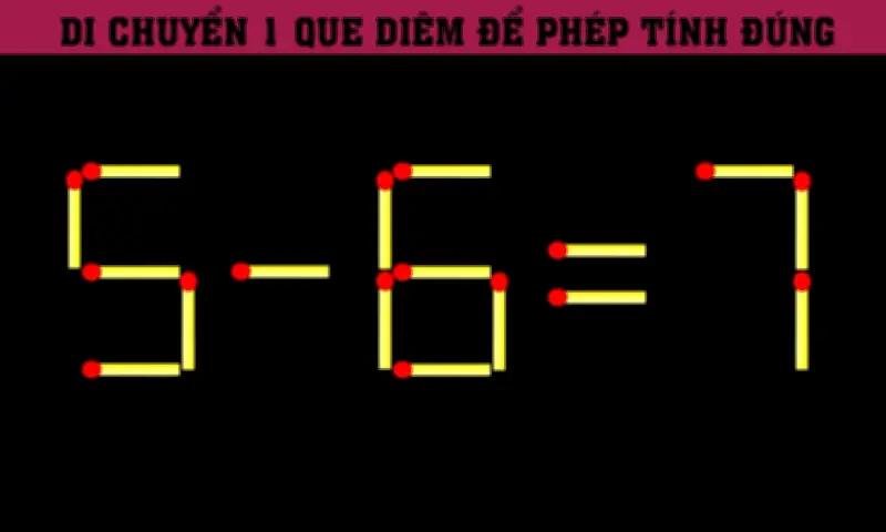 Câu đố que diêm '5 - 6 = 7': Thử thách trí tuệ nhỏ nhưng đầy sát thương
