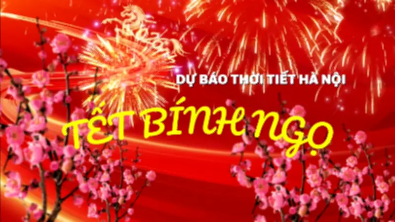 Dự báo thời tiết Hà Nội dịp Tết Nguyên đán Bính Ngọ 2026: Nắng ấm hay rét đậm?