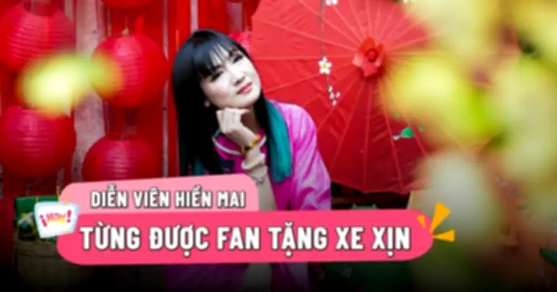 Diễn viên Hiền Mai nhớ tết xưa và kể chuyện được fan tặng xe máy xịn