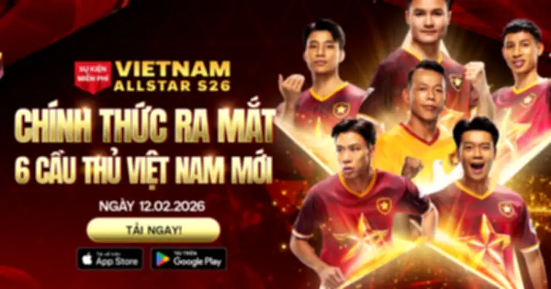 FC Mobile Việt Nam ra mắt 6 ngôi sao tuyển Việt cùng chuỗi sự kiện Tết Bính Ngọ