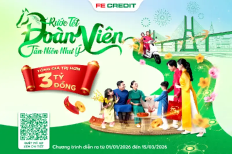 FE CREDIT Triển Khai Chương Trình Ưu Đãi Tết Trị Giá 3 Tỷ Đồng Giúp Giảm Áp Lực Tài Chính