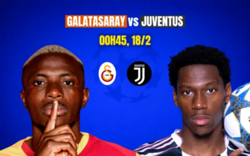 Galatasaray vs Juventus: Thách thức từ sức mạnh sân nhà Thổ Nhĩ Kỳ