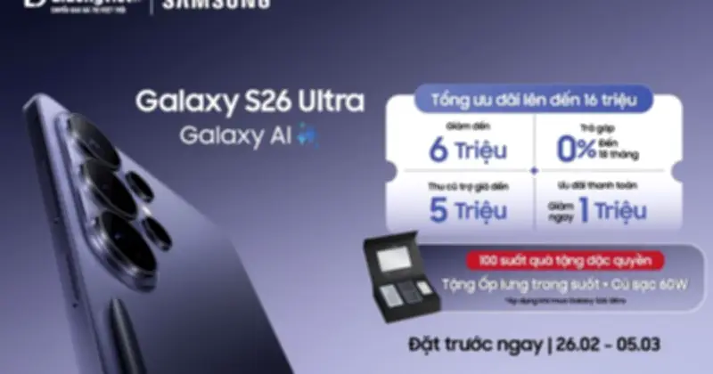 Galaxy S26 Series Tại Di Động Việt: Ưu Đãi Lên Đến 16 Triệu, Giá Cuối Chỉ Từ 18,49 Triệu Đồng