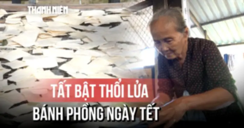 Gia đình 3 đời giữ nghề bánh phồng truyền thống tất bật vào mùa Tết