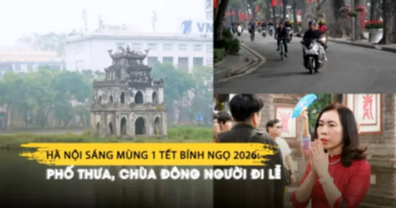 Hà Nội Sáng Mùng 1 Tết 2026: Phố Vắng, Chùa Đông Trong Không Khí Yên Bình