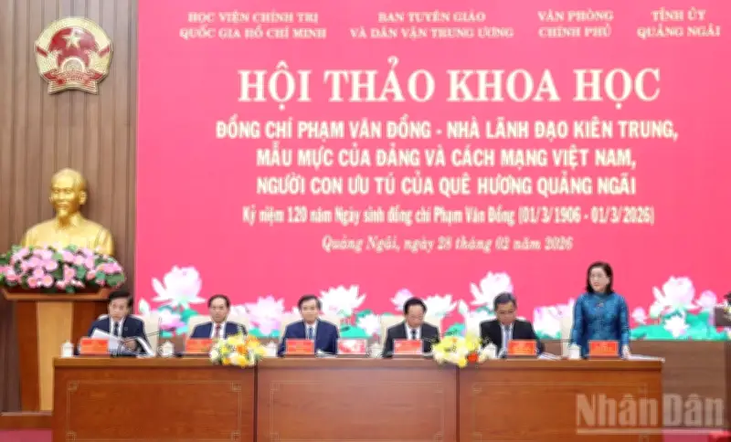 Hội thảo kỷ niệm 120 năm Ngày sinh cố Thủ tướng Phạm Văn Đồng