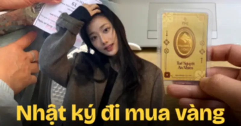 Hành trình 5 lần thất bại để mua 1 chỉ vàng: Tiền chưa đủ, cần cả sự kiên nhẫn