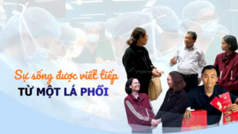 Hành trình hồi sinh kỳ diệu: Từ bệnh nhân ghép phổi đến tác giả truyền cảm hứng