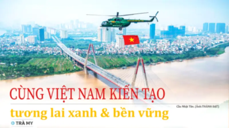 Hợp tác Việt-Nhật: Hành trình đồng hành vì tương lai xanh bền vững