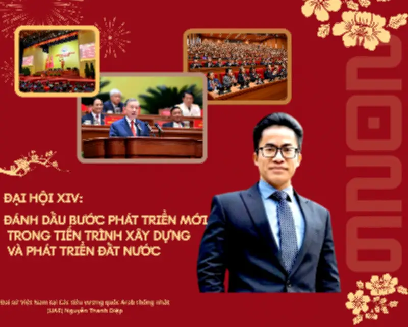 Đại sứ Việt Nam tại UAE nhấn mạnh ý nghĩa lịch sử của Đại hội Đảng XIV