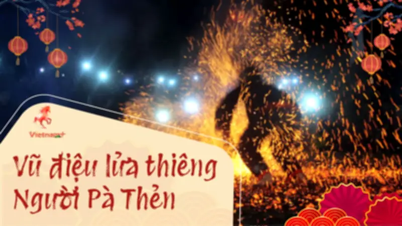 Lễ hội Nhảy lửa Pà Thẻn: Nghi thức thiêng liêng giữa núi rừng Tuyên Quang