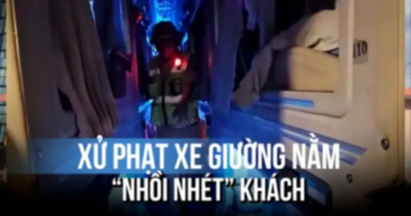 Lâm Đồng: Xe khách giường nằm chở thêm 8 khách, phạt cả tài xế và chủ xe