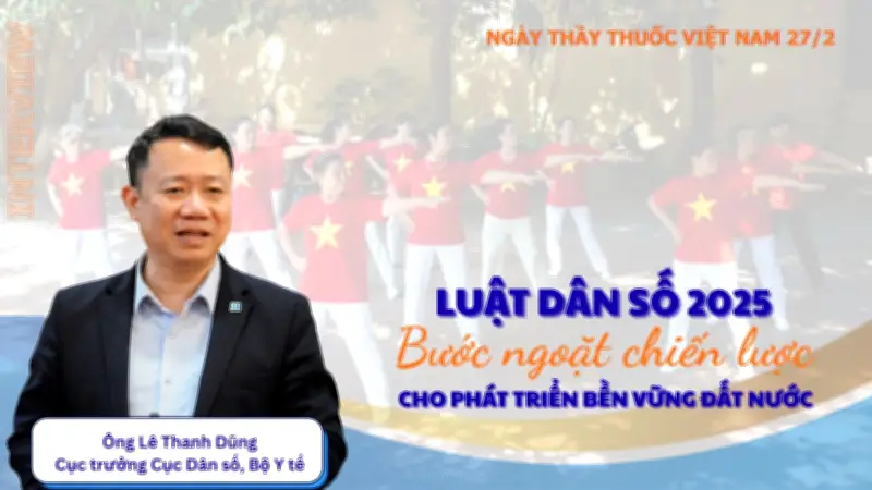 Luật Dân số 2025: Bước ngoặt từ kế hoạch hóa gia đình sang phát triển bền vững
