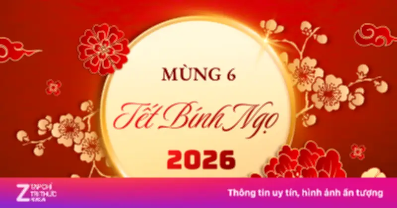 Mùng 6 Tết Bính Ngọ 2026: Ngày đẹp để khai trương, xuất hành và mua xe?