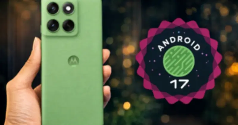 Motorola mở rộng thử nghiệm Android 17 beta cho loạt smartphone mới
