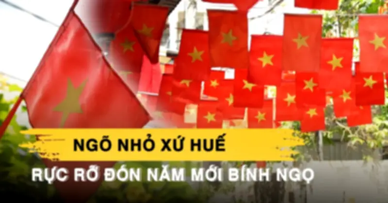 Ngõ nhỏ Huế rực đỏ cờ Tổ quốc, báo hiệu Tết Bính Ngọ 2026 đang về