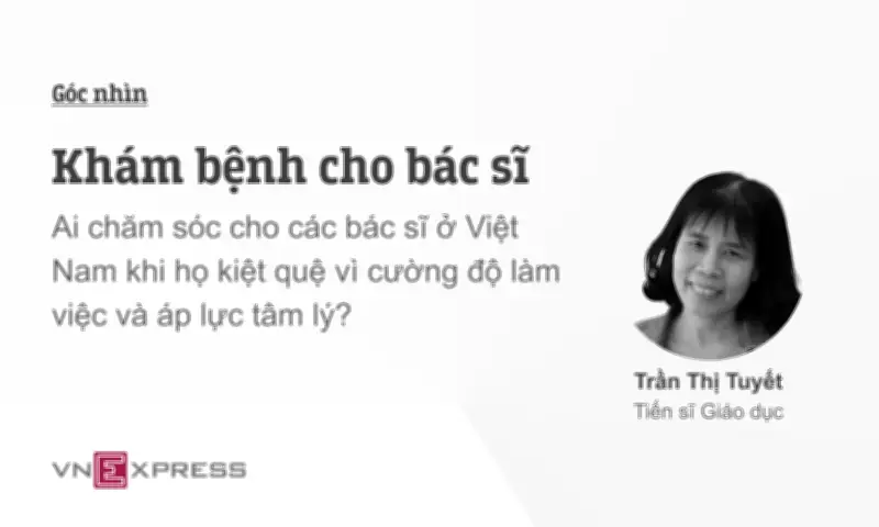 Nghiên cứu hé lộ áp lực tâm lý khổng lồ của bác sĩ Việt Nam