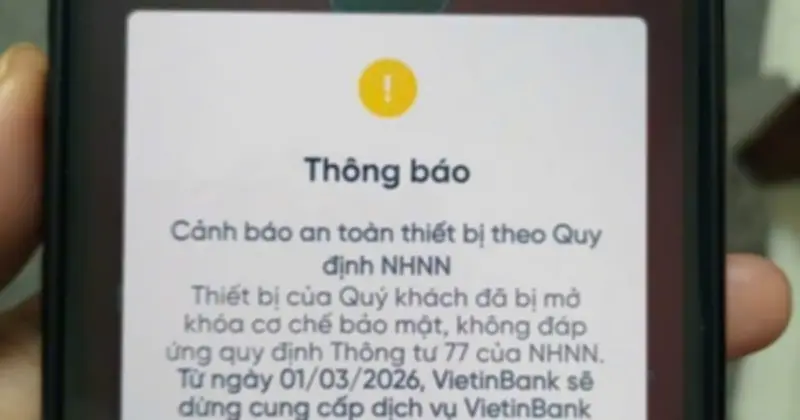 Ngân hàng cảnh báo ngừng dịch vụ trên thiết bị không đạt chuẩn bảo mật từ 1/3/2026