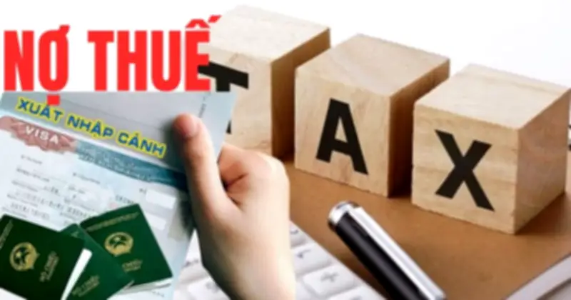 Nhiều giám đốc doanh nghiệp bị tạm hoãn xuất cảnh do nợ thuế