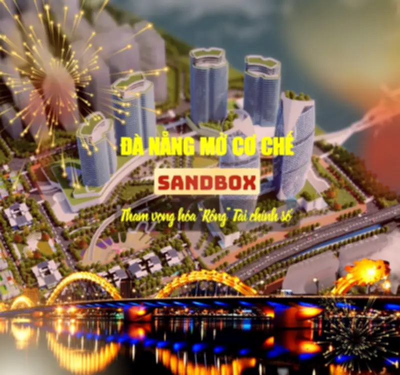 Đà Nẵng trở thành 'Sandbox' khổng lồ cho Fintech, đón dòng vốn 220 tỷ USD tài sản mã hóa