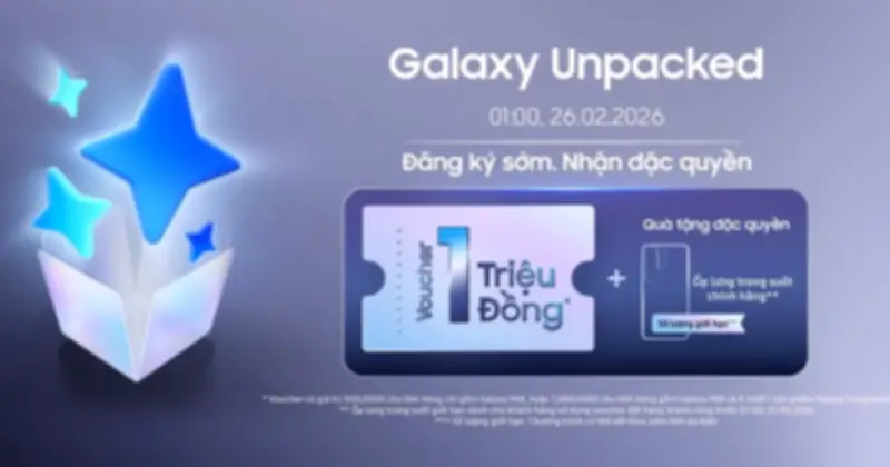 Samsung tung voucher 1 triệu đồng đặt trước Galaxy S mới trước sự kiện Unpacked 2026