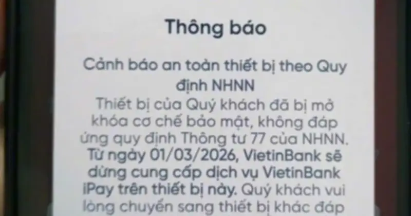 Từ 1/3/2026, ứng dụng ngân hàng sẽ tự động dừng hoạt động trên thiết bị không đảm bảo an ninh