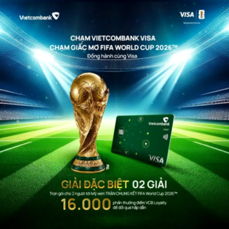 Thẻ Vietcombank Visa: Chạm tới giấc mơ FIFA World Cup 2026 cho người hâm mộ Việt