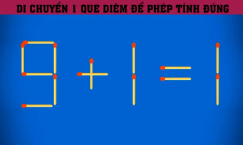 Thách Thức Que Diêm: Di Chuyển Một Que Để '9 + 1 = 1' Thành Đúng