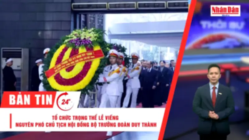 Tin tức nổi bật ngày 12/2: Lễ viếng nguyên Phó Thủ tướng, giá xăng tăng, lễ hội chùa Hương đổi mới