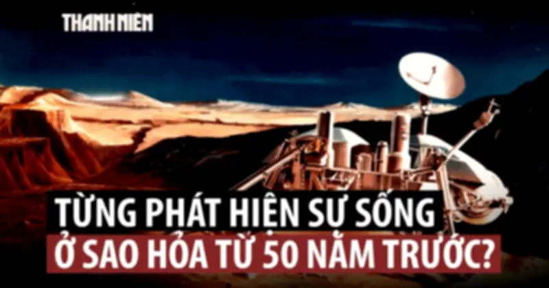Tranh cãi khoa học: Dữ liệu Viking 50 năm trước có thực sự chứng minh không có sự sống trên sao Hỏa?