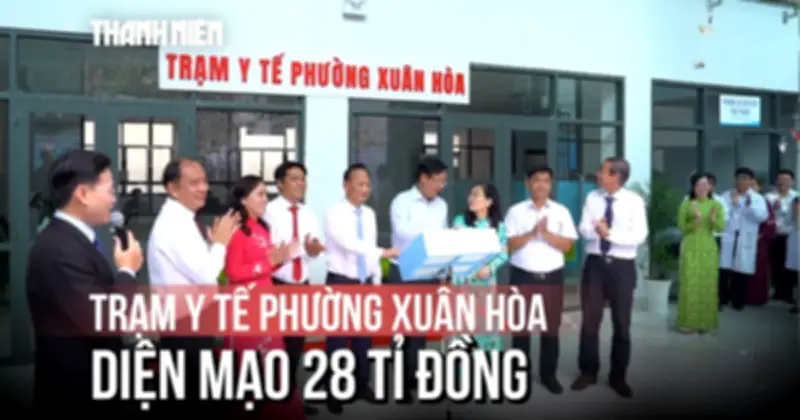 Trạm Y tế Xuân Hòa khánh thành từ trụ sở cũ, đầu tư 28 tỷ đồng nâng cấp