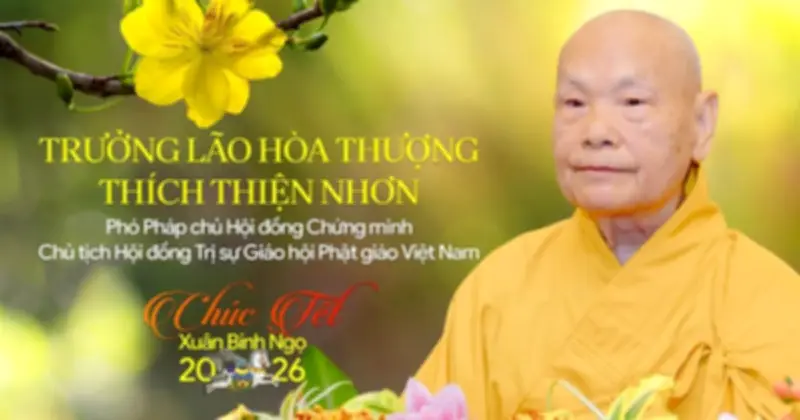 Trưởng Lão Hòa Thượng Thích Thiện Nhơn Chúc Tết Bính Ngọ 2026 Với Thông Điệp An Lạc, Đoàn Kết