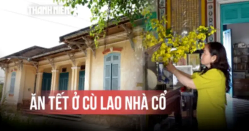 Tết Cổ Truyền Đậm Chất Miền Tây Trên Cù Lao Nhà Có Tân Lộc