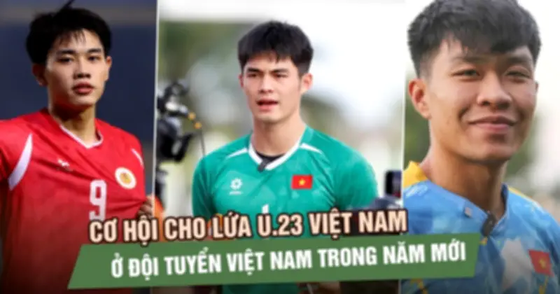 U.23 Việt Nam giành HCĐ lịch sử: Cơ hội lên đội tuyển quốc gia rộng mở nhưng không dễ dàng