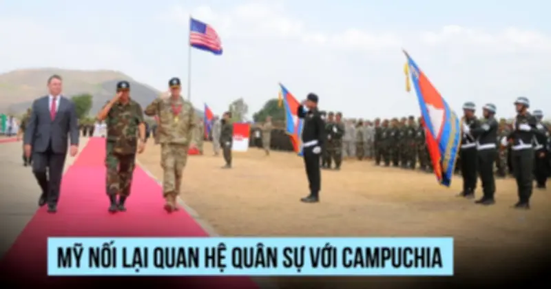 Mỹ và Campuchia tăng cường hợp tác quân sự, xây dựng quan hệ đối tác chiến lược