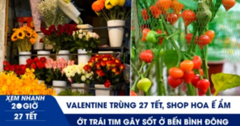 Valentine trùng Tết: Hoa tươi TP.HCM ế ẩm, ớt trái tim 'gây sốt' tại Bến Bình Đông
