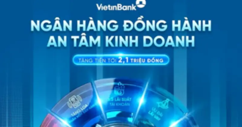 VietinBank Mở Rộng Gói Vay Hộ Kinh Doanh Lên 10 Tỷ Đồng, Giải Ngân Nhanh 24/7