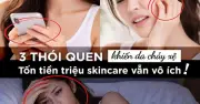 Cảnh báo: 3 thói quen xấu khiến da lão hóa sớm và giải pháp bổ sung collagen hiệu quả