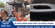 Dòng người đổ về chùa Ngọc Hoàng ngày vía, Mexico trấn an an ninh World Cup 2026