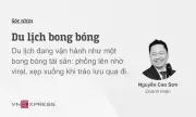Du lịch bong bóng: Khi thuật toán thống trị và bài toán giá trị nội tại