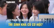 ĐH Sư phạm TP.HCM: Điểm chuẩn 27, thí sinh khá vẫn có cơ hội trúng tuyển